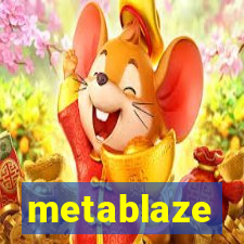 metablaze