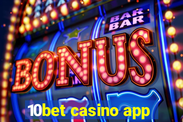 10bet casino app