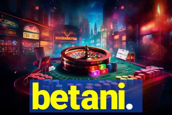 betani.