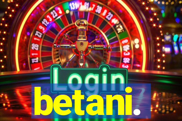 betani.