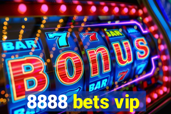 8888 bets vip