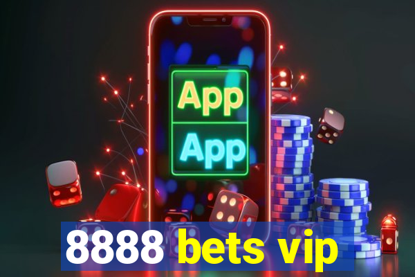 8888 bets vip