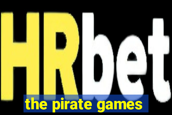 the pirate games