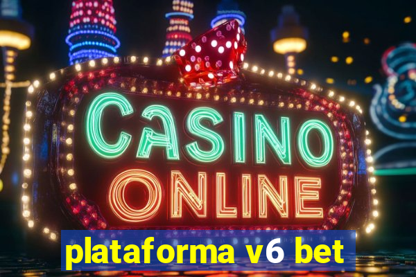 plataforma v6 bet