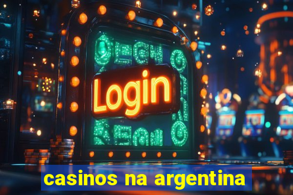 casinos na argentina