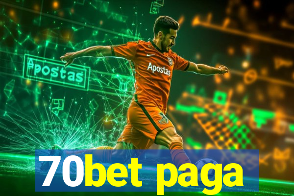 70bet paga