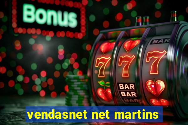 vendasnet net martins