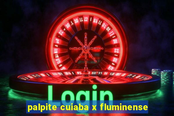 palpite cuiaba x fluminense