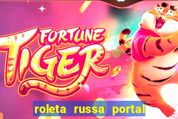 roleta russa portal do zacarias