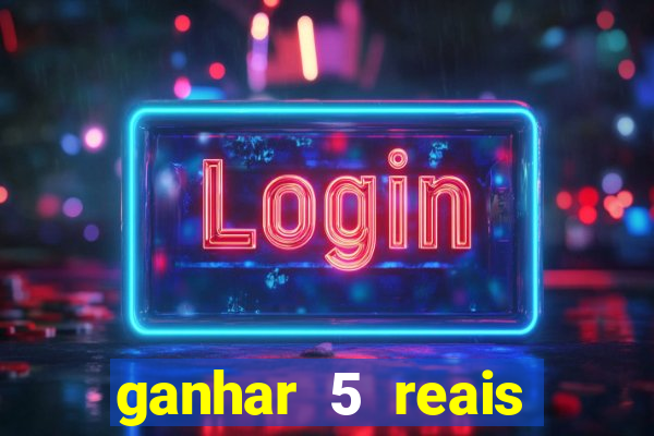 ganhar 5 reais agora pix