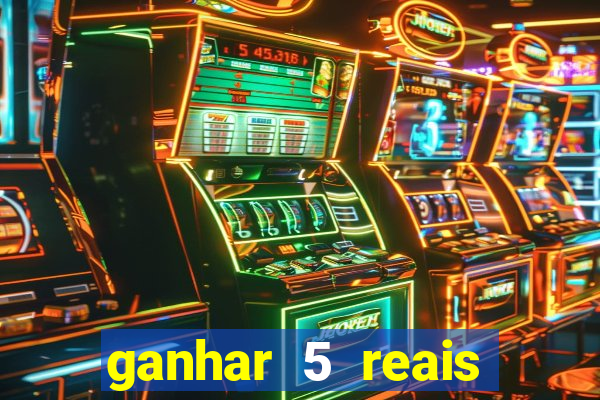 ganhar 5 reais agora pix