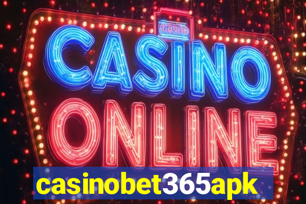 casinobet365apk