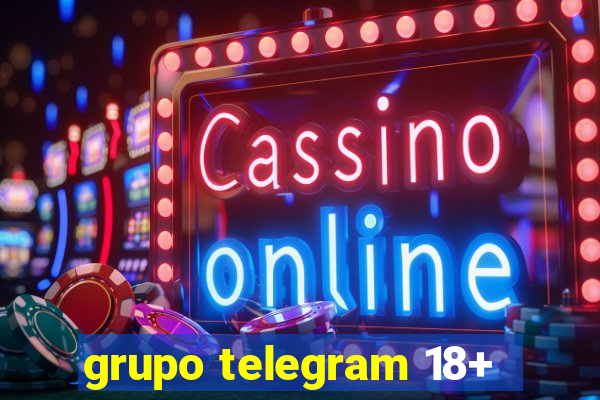 grupo telegram 18+