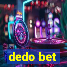 dedo bet