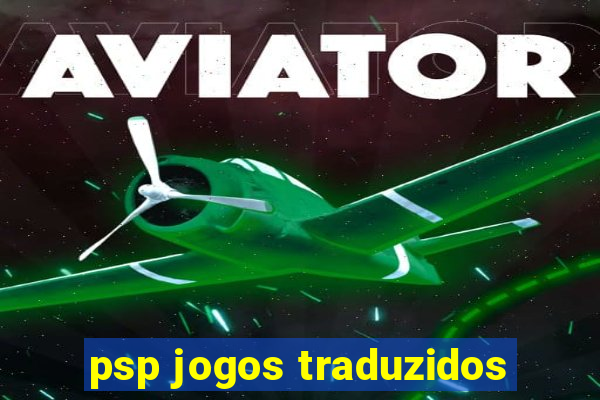 psp jogos traduzidos