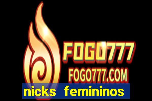 nicks femininos para jogos