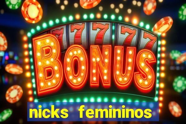 nicks femininos para jogos