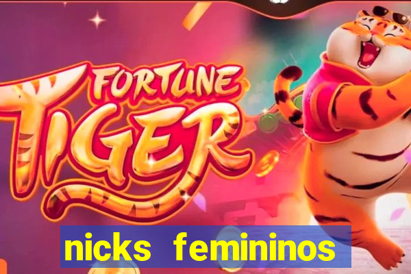 nicks femininos para jogos