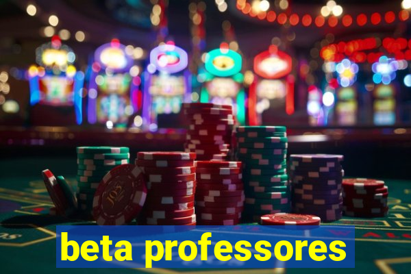 beta professores