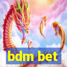 bdm bet