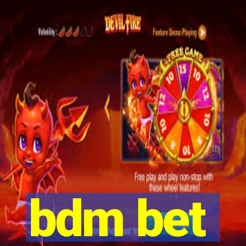 bdm bet