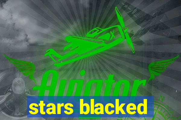 stars blacked