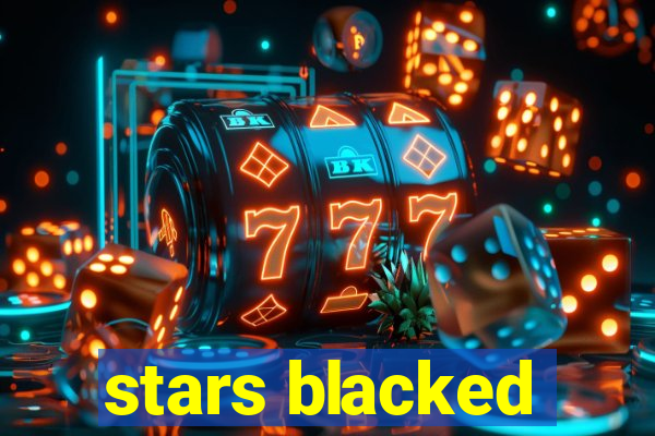 stars blacked