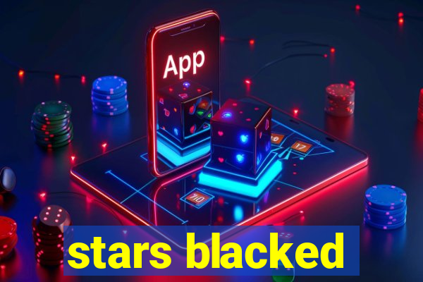 stars blacked