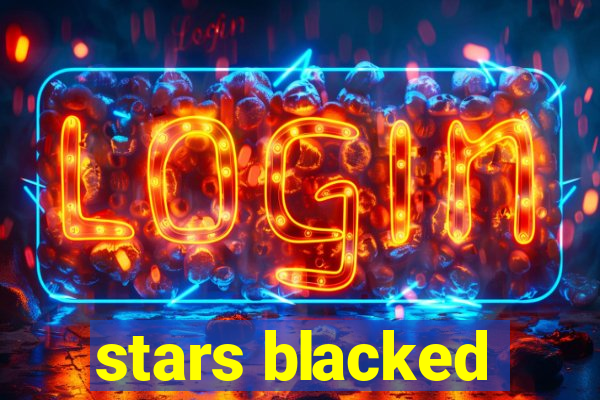 stars blacked