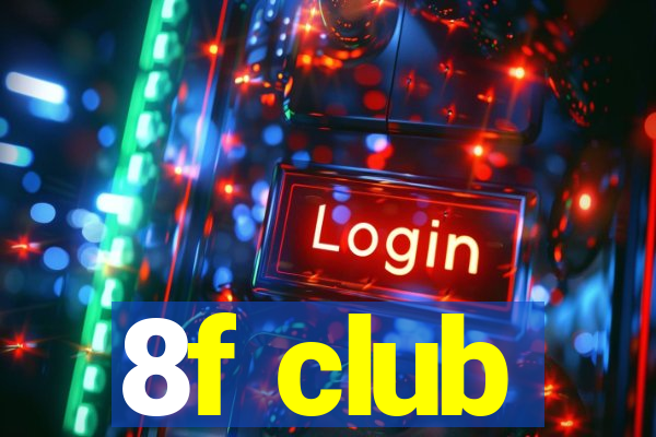 8f club