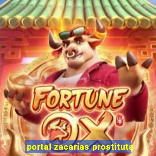 portal zacarias prostituta