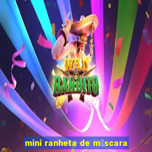 mini ranheta de m谩scara