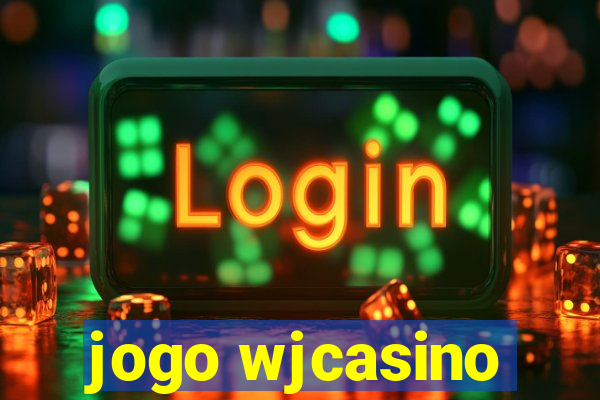 jogo wjcasino