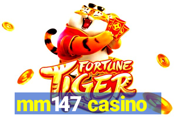 mm147 casino