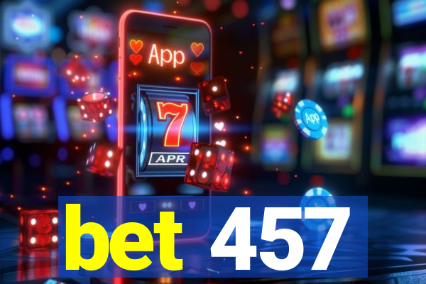 bet 457