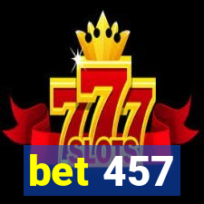 bet 457