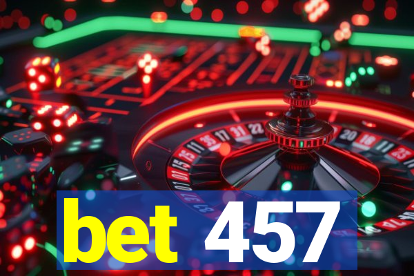 bet 457