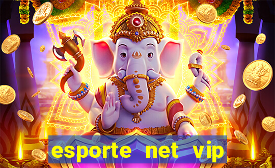 esporte net vip bet apostas