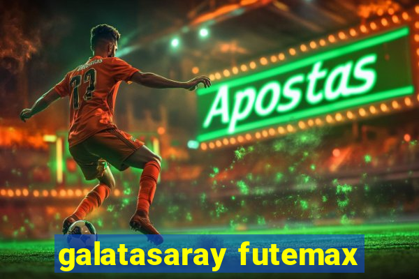 galatasaray futemax