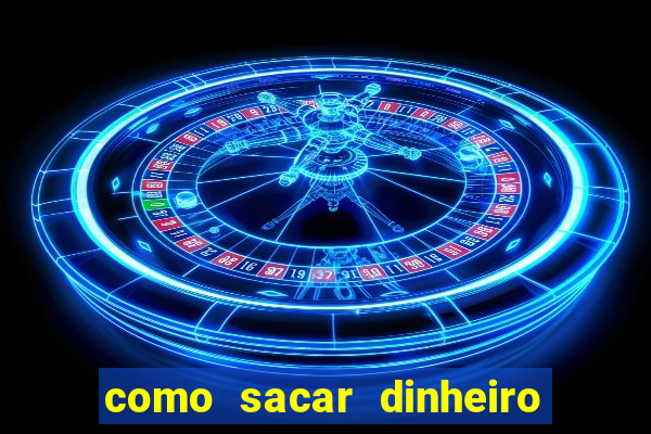 como sacar dinheiro de plataforma demo