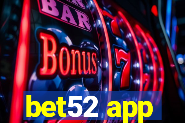 bet52 app