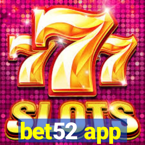 bet52 app