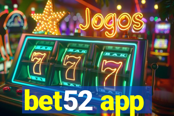 bet52 app