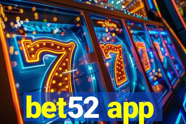 bet52 app