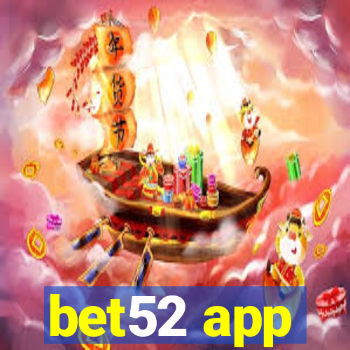 bet52 app