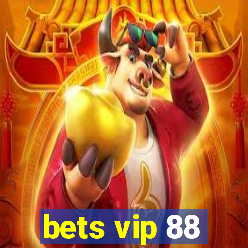 bets vip 88