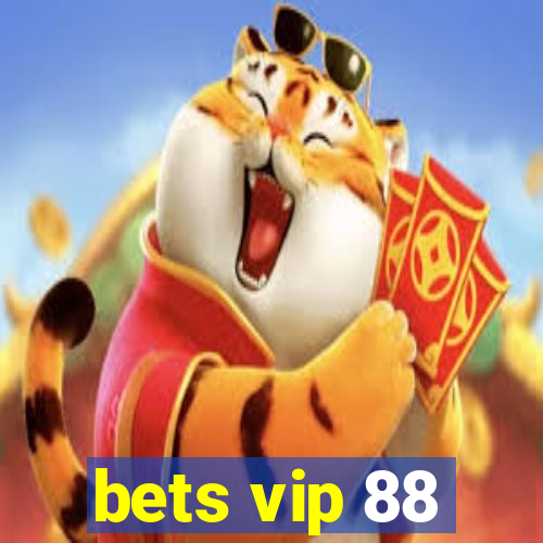 bets vip 88