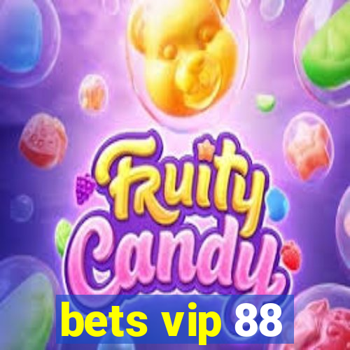 bets vip 88