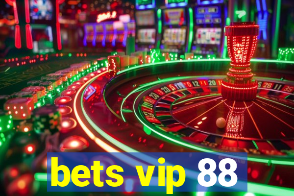 bets vip 88