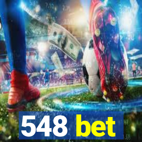 548 bet